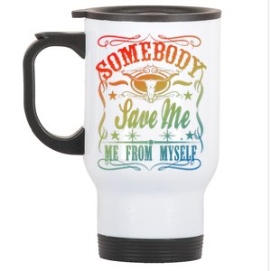 Somebody Save Me From Myself Country Stainless Steel Travel Mug