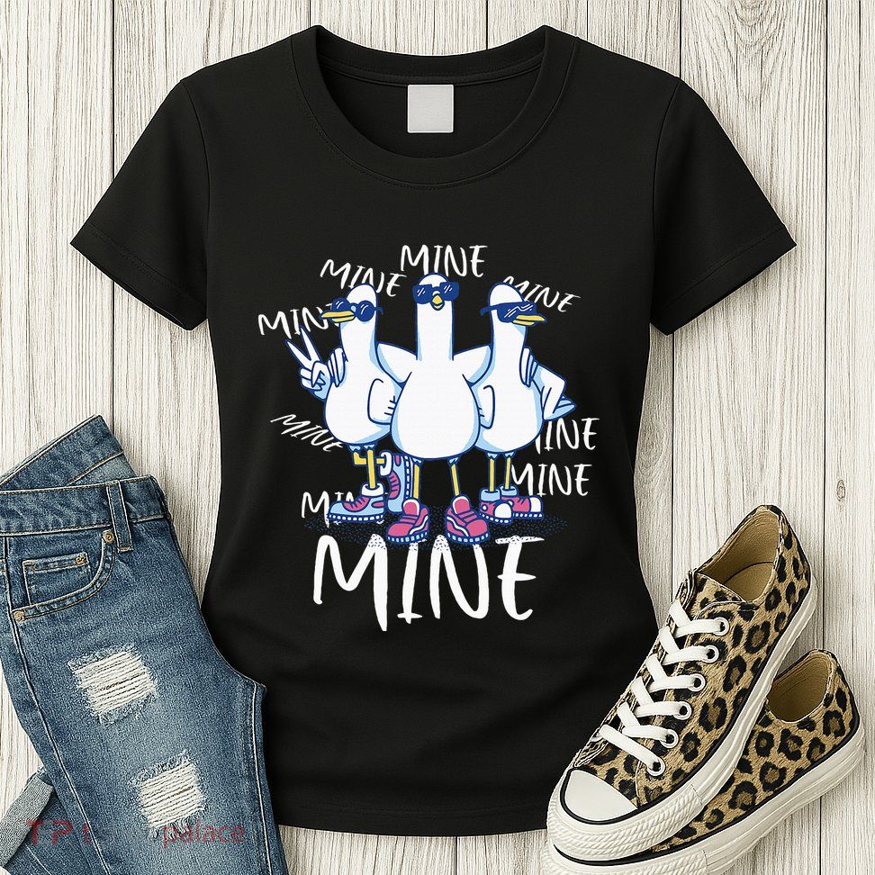 Seagull Saying Mine Funny Pigeon Retro Ocean Life Womens T-Shirt