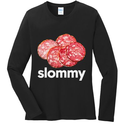 Slommy Salami Meme Oddly Specific Funny Memes Internet Memes Ladies Long Sleeve Shirt