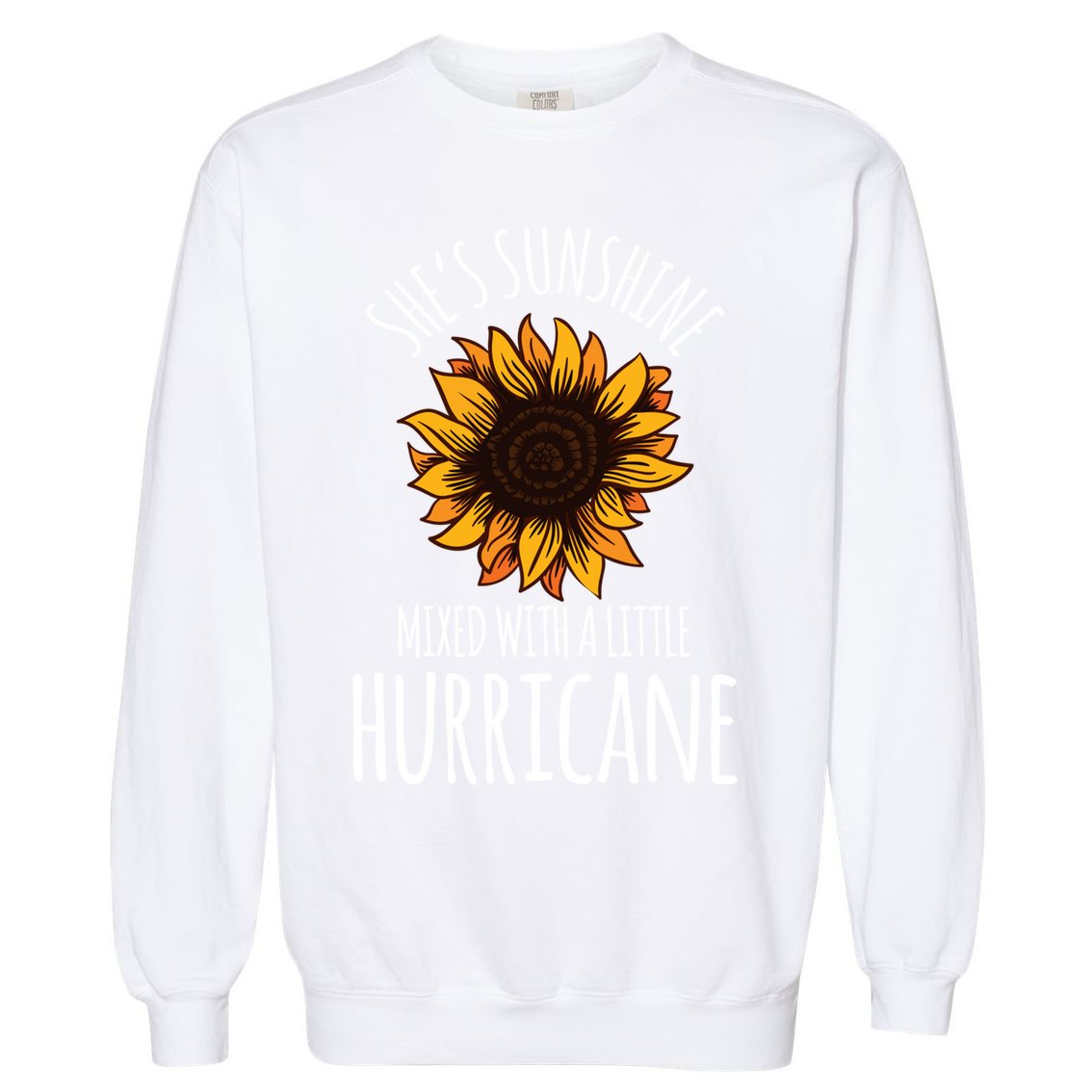 She's Sunshine Mixed With A Little Hurricane Funny Summer Great Gift Garment-Dyed Sweatshirt