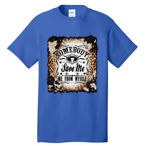 Somebody Save Me Country Music Nashville Tall T-Shirt