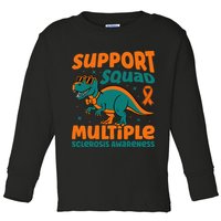 Support Squad Multiple Sclerosis Awareness Toddler Long Sleeve Shirt