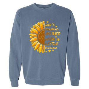 She's Sunshine Mixed With A Littles Hurricane Sunflower Cool Gift Garment-Dyed Sweatshirt