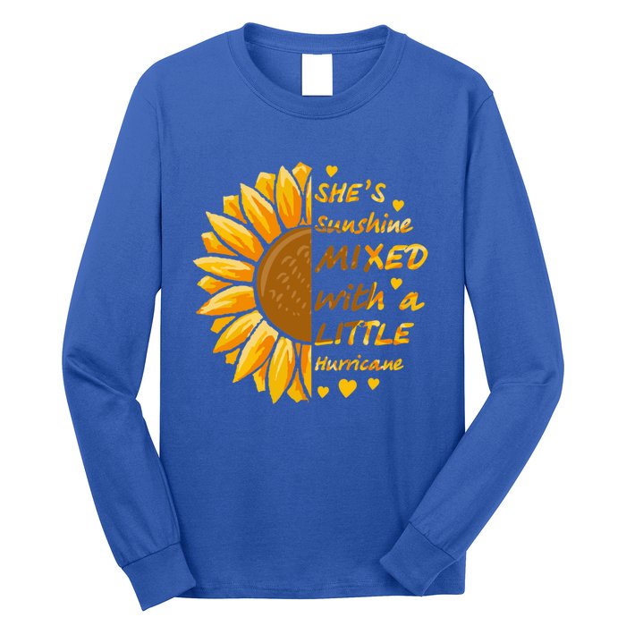 She's Sunshine Mixed With A Littles Hurricane Sunflower Cool Gift Long Sleeve Shirt