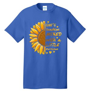 She's Sunshine Mixed With A Littles Hurricane Sunflower Cool Gift Tall T-Shirt