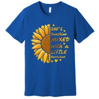 She's Sunshine Mixed With A Littles Hurricane Sunflower Cool Gift Premium T-Shirt