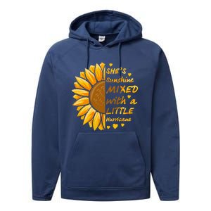 She's Sunshine Mixed With A Littles Hurricane Sunflower Cool Gift Performance Fleece Hoodie