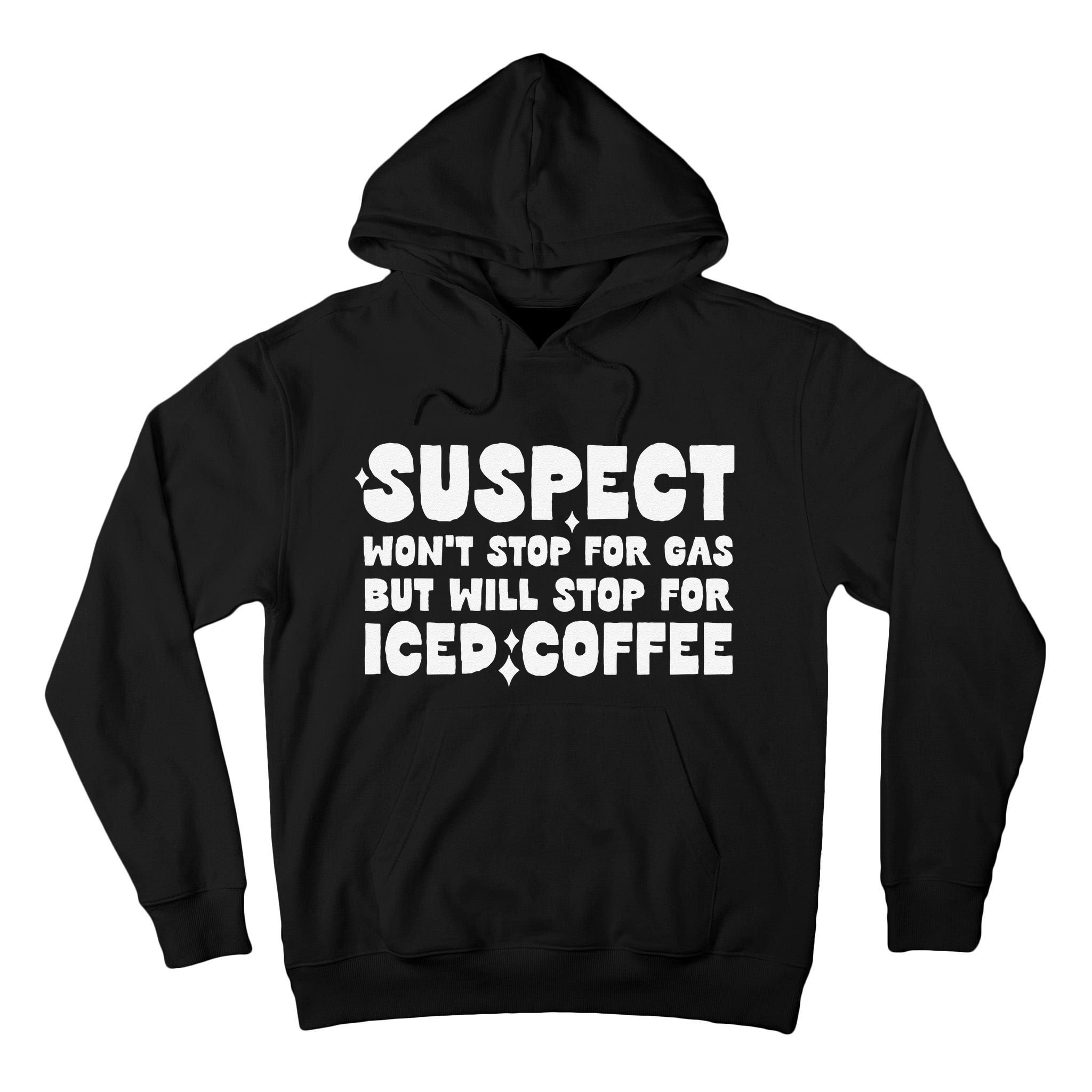 Suspect Social Media Trend Iced Coffee Lover Not Gas Joke Tall Hoodie