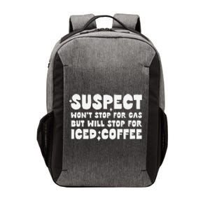 Suspect Social Media Trend Iced Coffee Lover Not Gas Joke Vector Backpack