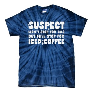 Suspect Social Media Trend Iced Coffee Lover Not Gas Joke Tie-Dye T-Shirt