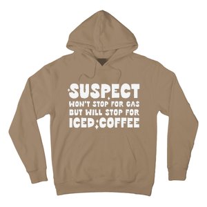 Suspect Social Media Trend Iced Coffee Lover Not Gas Joke Hoodie