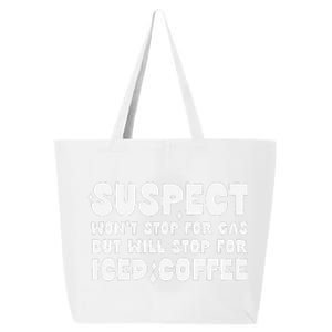 Suspect Social Media Trend Iced Coffee Lover Not Gas Joke 25L Jumbo Tote