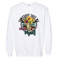 Somebody Save Me Country Music Retro Cowgirl Garment-Dyed Sweatshirt