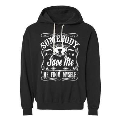 Somebody Save Me From Myself Country Music Front & Back Garment-Dyed Fleece Hoodie