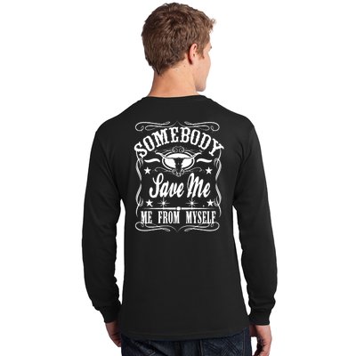 Somebody Save Me From Myself Country Music Front & Back Long Sleeve Shirt