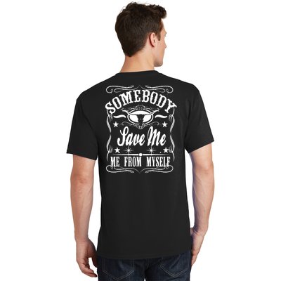 Somebody Save Me From Myself Country Music Front & Back T-Shirt