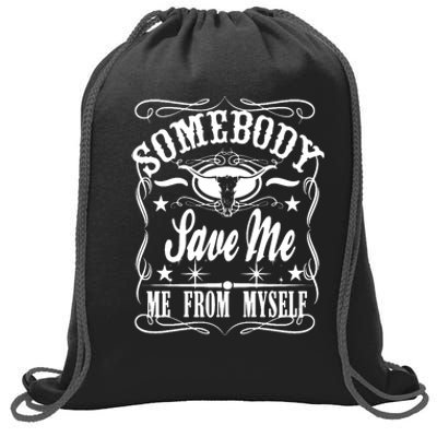 Somebody Save Me From Myself Country Music Front & Back Sweatshirt Cinch Pack Bag