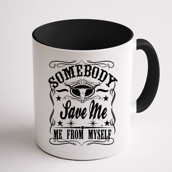 Somebody Save Me From Myself Country Music Front & Back Mug