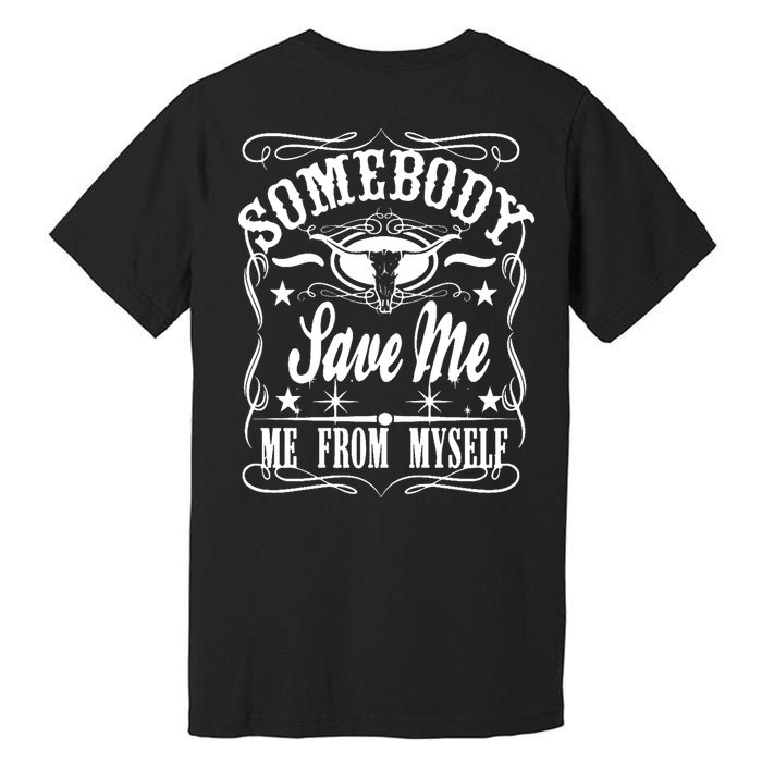 Somebody Save Me From Myself Country Music Front & Back Premium T-Shirt