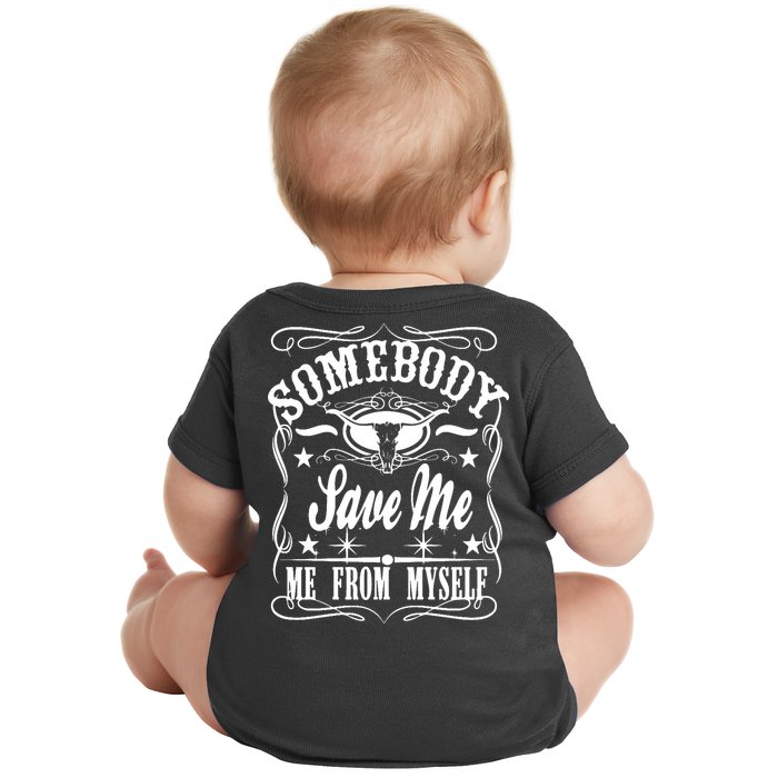 Somebody Save Me From Myself Country Music Front & Back Baby Bodysuit