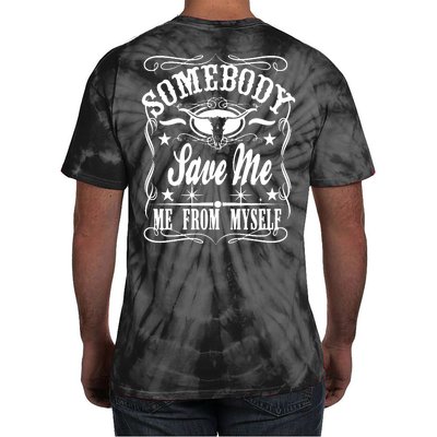 Somebody Save Me From Myself Country Music Front & Back Tie-Dye T-Shirt