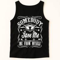 Somebody Save Me From Myself Country Music Front & Back Tank Top
