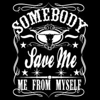 Somebody Save Me From Myself Country Music Front & Back Tank Top