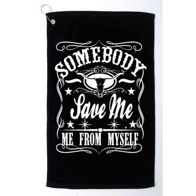 Somebody Save Me From Myself Country Music Front & Back Golf Towel
