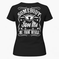 Somebody Save Me From Myself Country Music Front & Back Womens T-Shirt