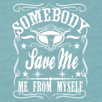 Somebody Save Me From Myself Country Music Front & Back Sueded Cloud Jersey T-Shirt