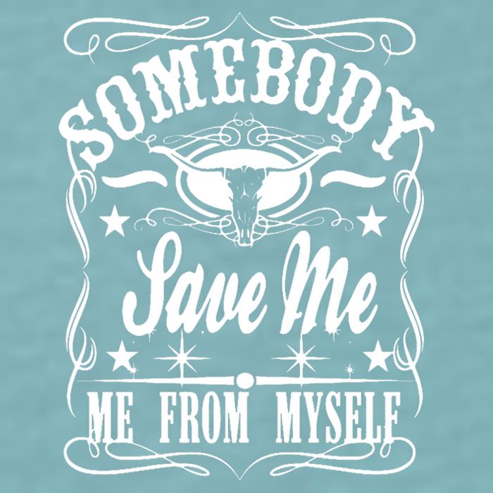 Somebody Save Me From Myself Country Music Front & Back Sueded Cloud Jersey T-Shirt