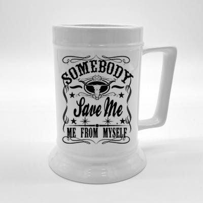 Somebody Save Me From Myself Country Music Front & Back Beer Stein