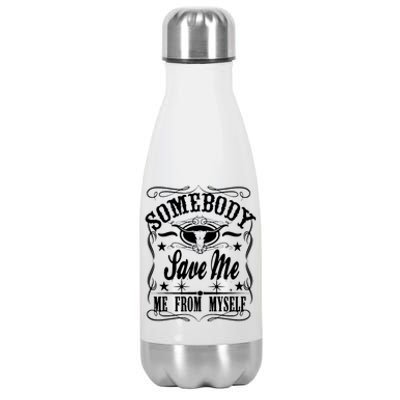 Somebody Save Me From Myself Country Music Front & Back Stainless Steel Insulated Water Bottle