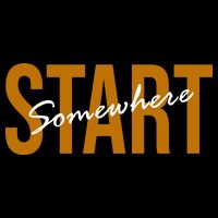Start Somewhere Motivation Quote Backpack