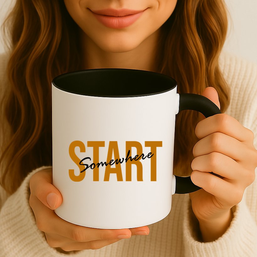 Start Somewhere Motivation Quote Mug