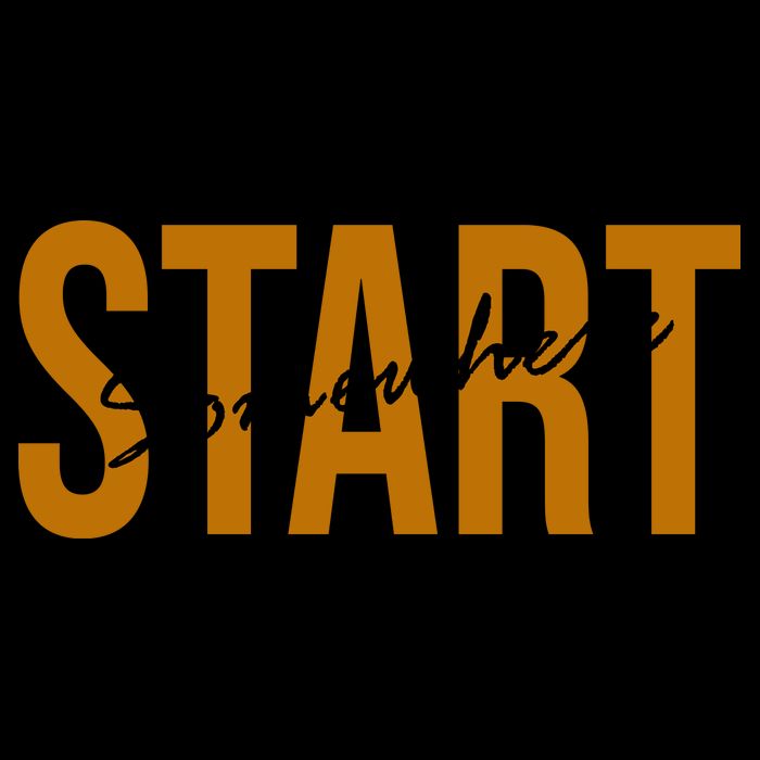 Start Somewhere Motivation Quote Mug