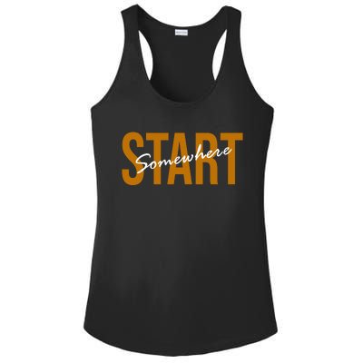 Start Somewhere Motivation Quote Ladies PosiCharge Competitor Racerback Tank