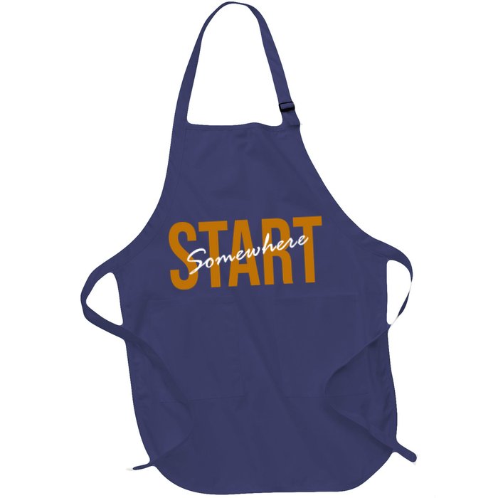 Start Somewhere Motivation Quote Apron
