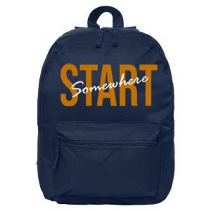 Start Somewhere Motivation Quote 16 in Basic Backpack