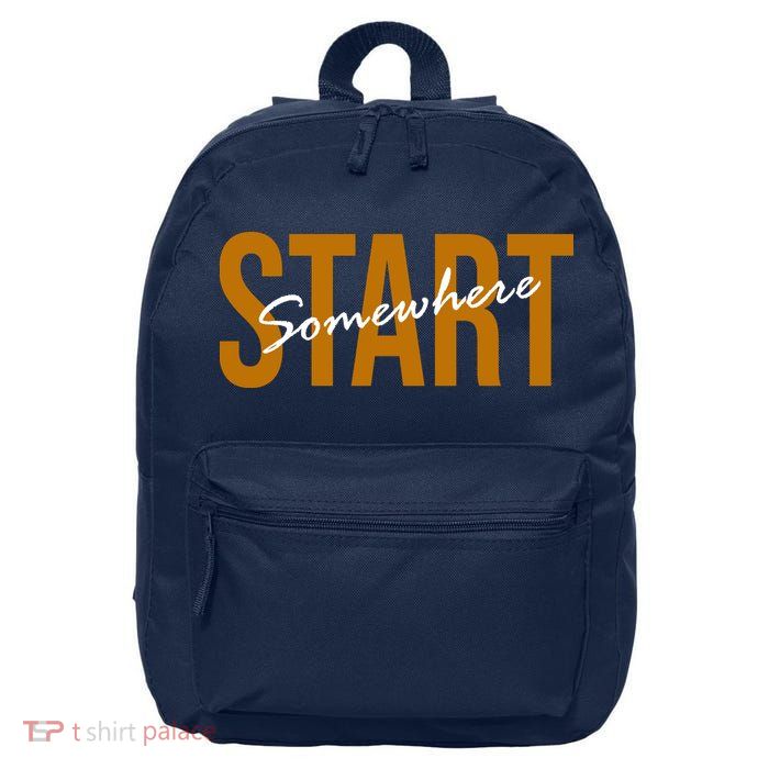 Start Somewhere Motivation Quote 16 in Basic Backpack