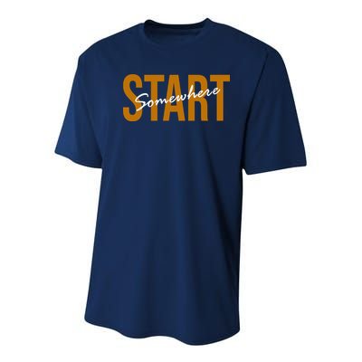 Start Somewhere Motivation Quote Youth Performance Sprint T-Shirt