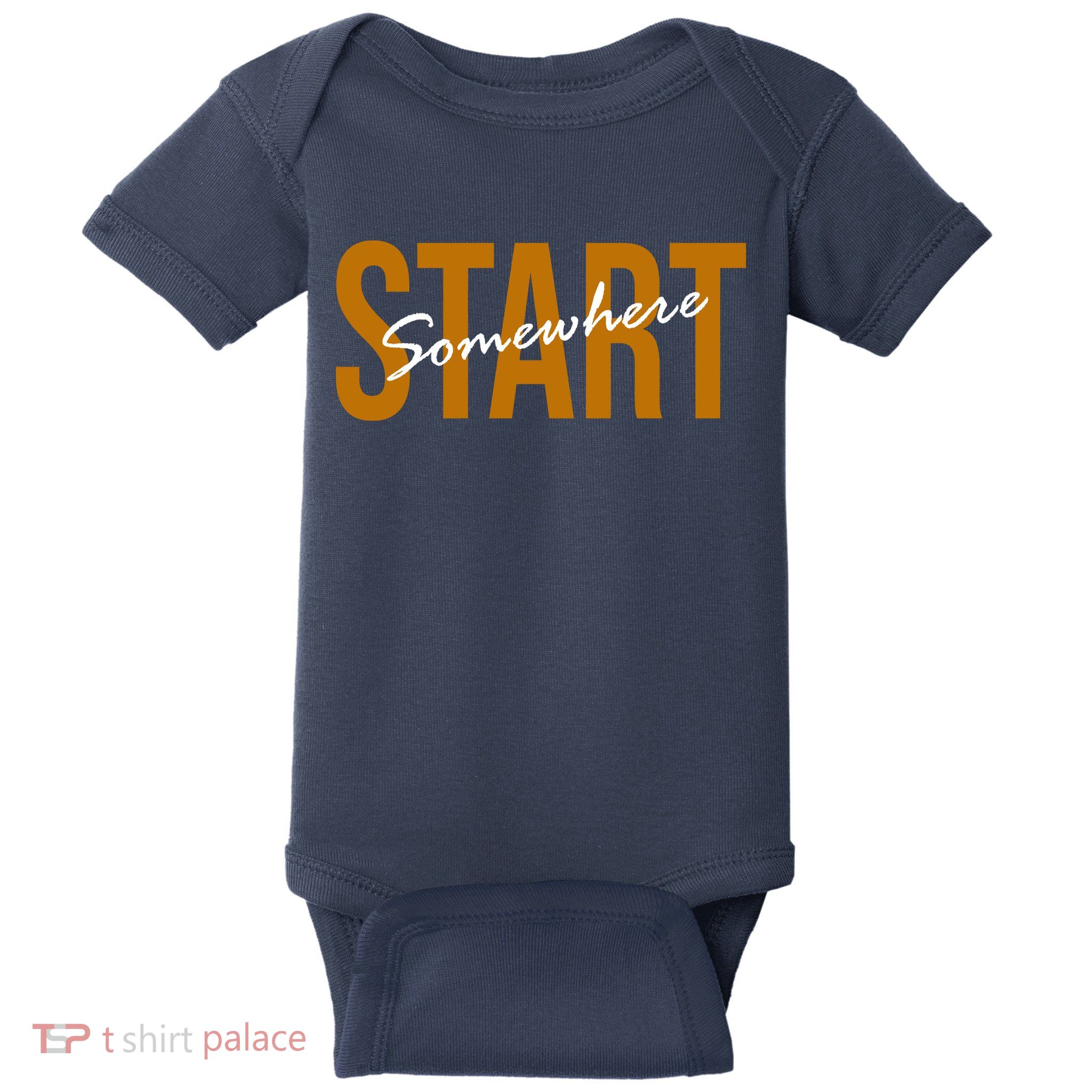 Start Somewhere Motivation Quote Baby Bodysuit