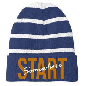 Start Somewhere Motivation Quote Striped Beanie with Solid Band