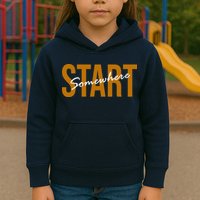 Start Somewhere Motivation Quote Kids Hoodie
