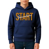 Start Somewhere Motivation Quote Kids Hoodie
