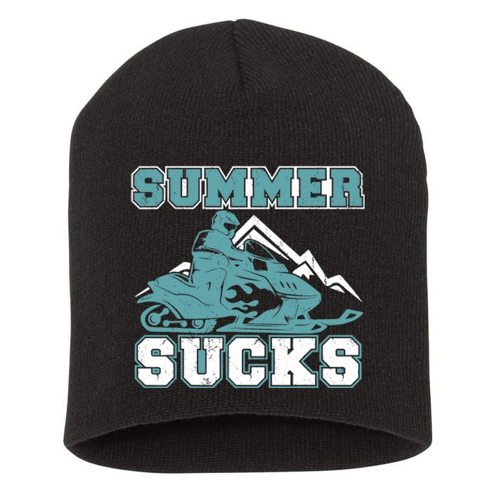 Snowmobiling Snow Machine Snowmobile - Summer Sucks Short Acrylic Beanie