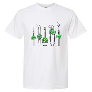 Sickle Scaler Mouth Mirror Tweezer Dentist St Patrick's Day Gift Garment-Dyed Heavyweight T-Shirt