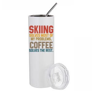 Skiing Solves My Problems Coffee Lovers Skier Snow Jet Ski Gift Stainless Steel Tumbler