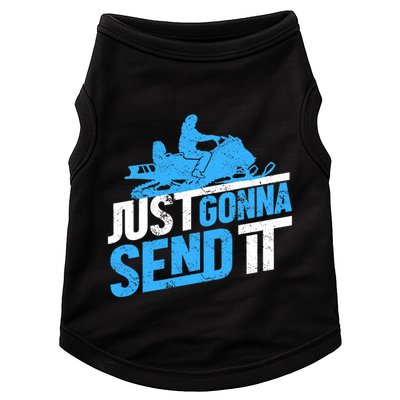 Snowmobiling Snow Machine Snowmobile - Just Gonna Send It Doggie Tank