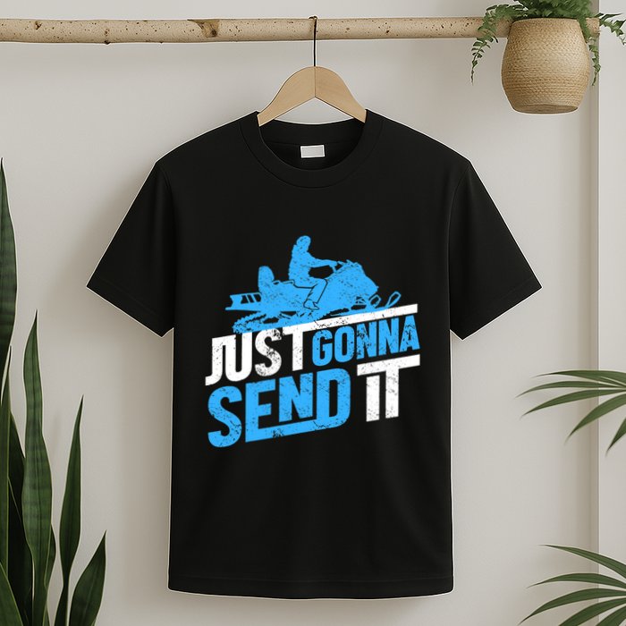 Snowmobiling Snow Machine Snowmobile - Just Gonna Send It T-Shirt